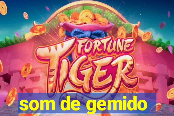 som de gemido